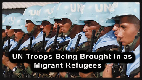 UN Troops Being Brought in as Migrant Refugees