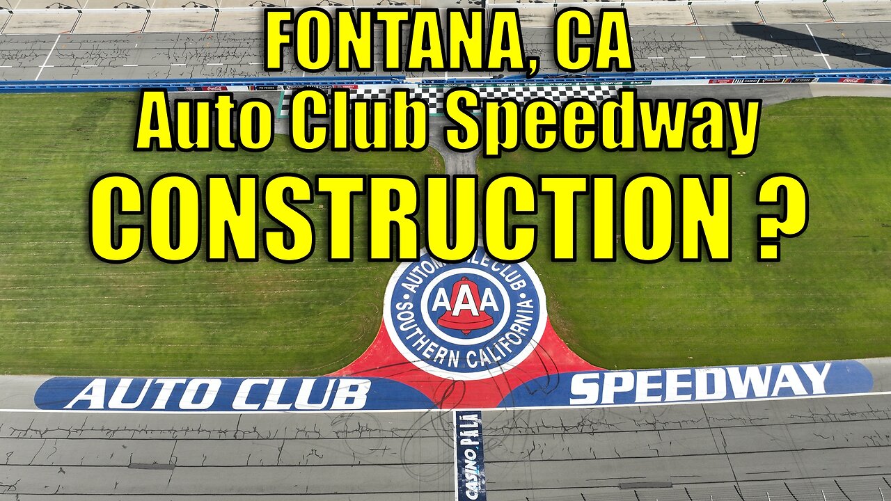 NASCAR Auto Club Speedway - Fontana, CA Spring 2023