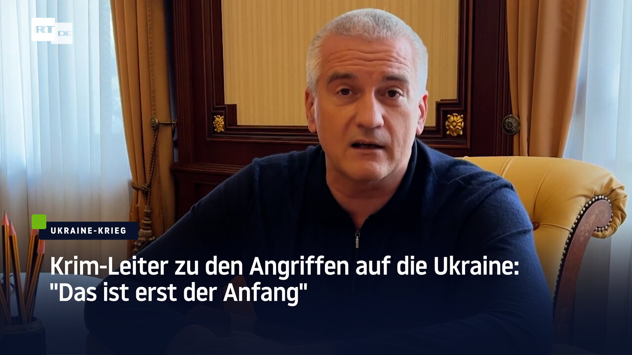 Krim-Leiter zu den Angriffen auf die Ukraine: "Das ist erst der Anfang"