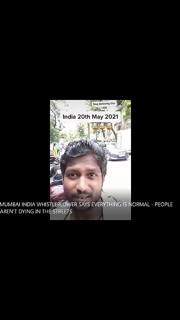 MUMBAI INDIA WHISTLEBLOWER SAYS EVERYTHING IS NORMAL - PEOPLE AREN'T DYING IN THE STREETS