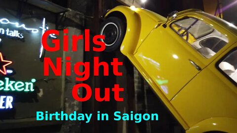 Girls Night Out (District 1, Saigon, Vietnam)