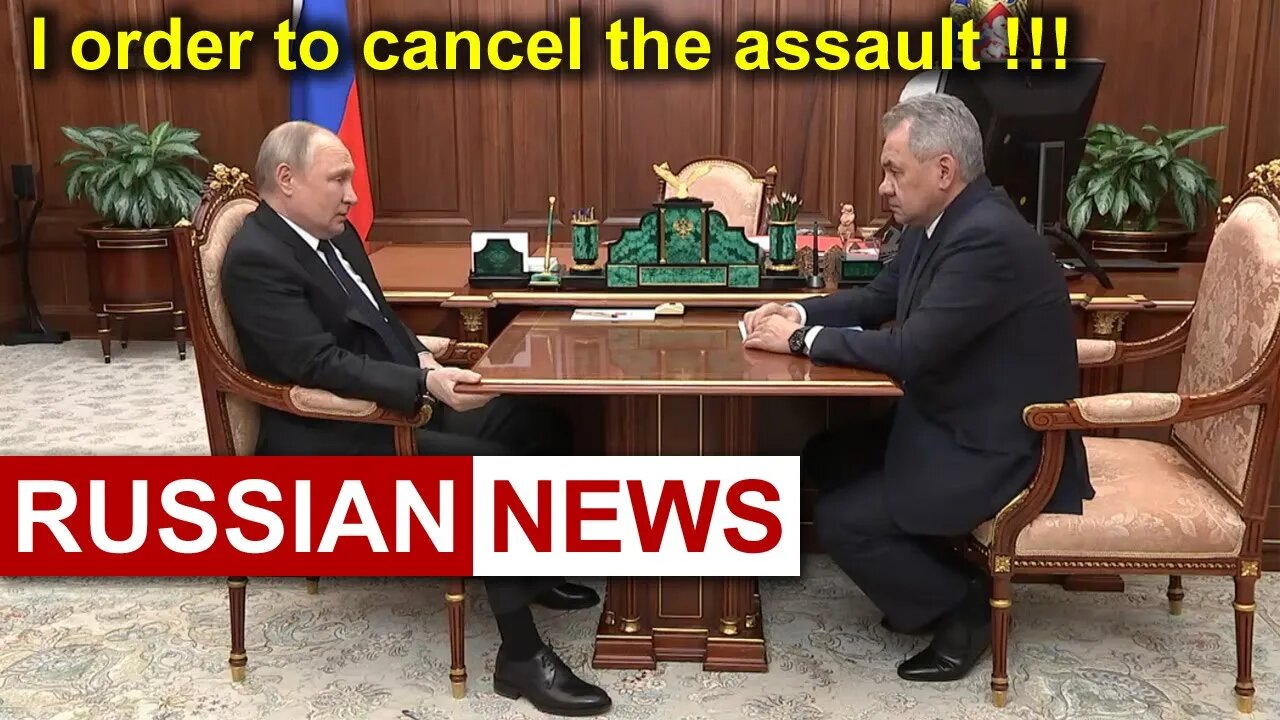 Putin ordered Shoigu to cancel the assault on the Azovstal plant in the Ukrainian city of Mariupol.