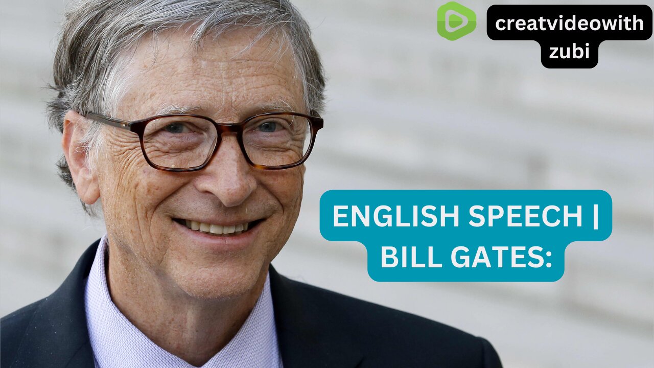 ENGLISH SPEECH | BILL GATES: