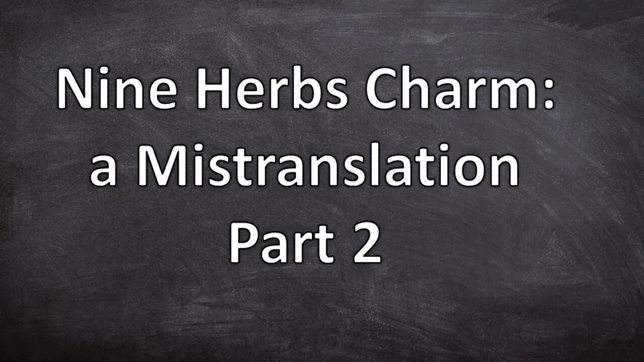 Nine Herbs Charm: a Mistranslation Part 2