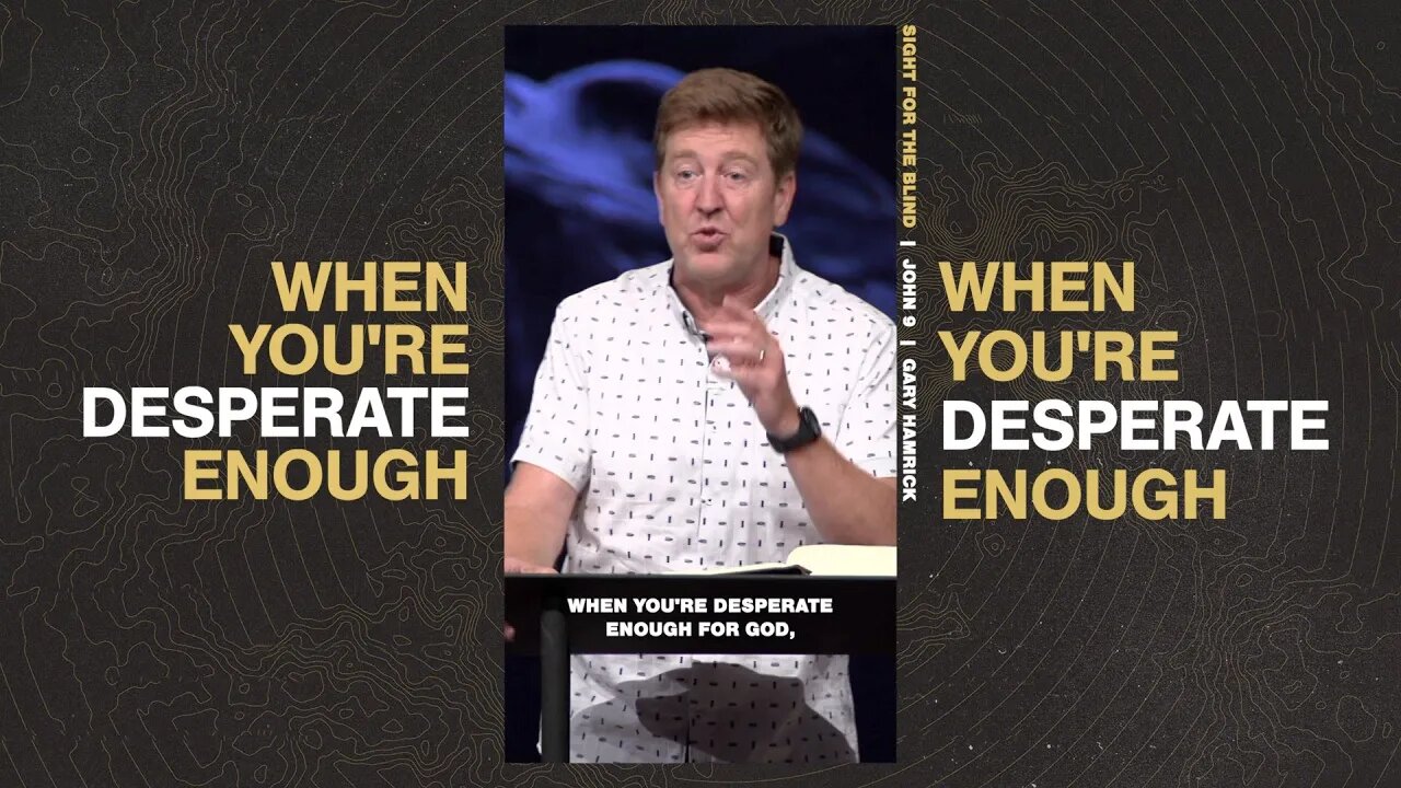 WHEN YOU'RE DESPERATE ENOUGH | GARY HAMRICK