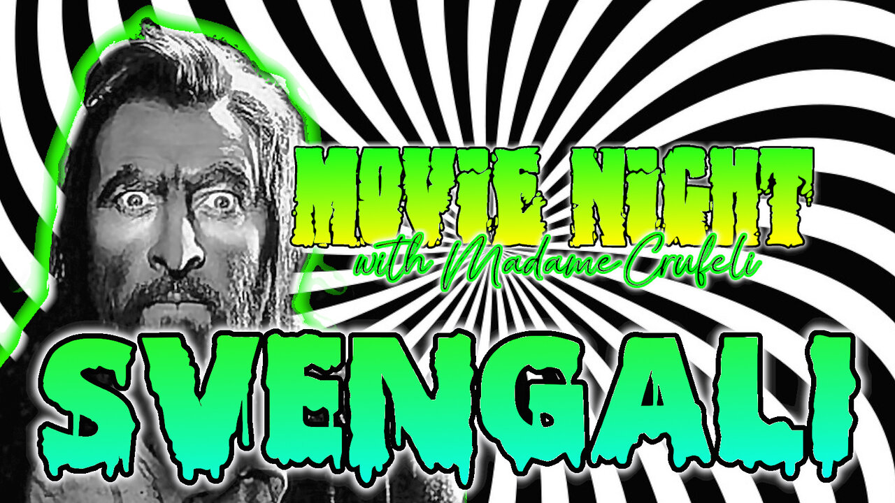 SVENGALI: Madame Crufeli's MOVIE NIGHT