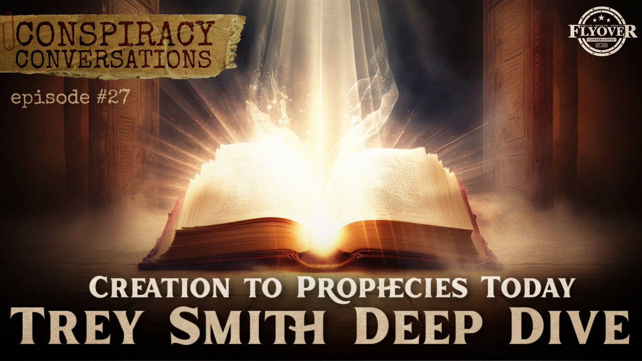 FROM CREATION TO TODAY | Adam, Enoch, Nephilim, the Flood, Kim Clement, Prophecies, Israel vs Hamas - Conspiracy Conversations (EP #27) with David Whited + Trey Smith