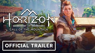 Horizon Call of the Mountain - Official Launch Trailer