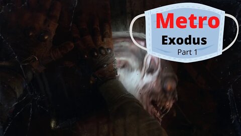 Metro Exodus - Part 1