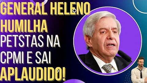 General Heleno esculacha petistas na CPMI, sai aplaudido e vira meme!