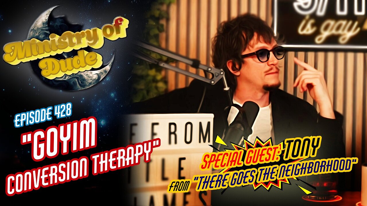 Goyim Conversion Therapy | Ministry of Dude #428 w/ There Goes the Neighborhood