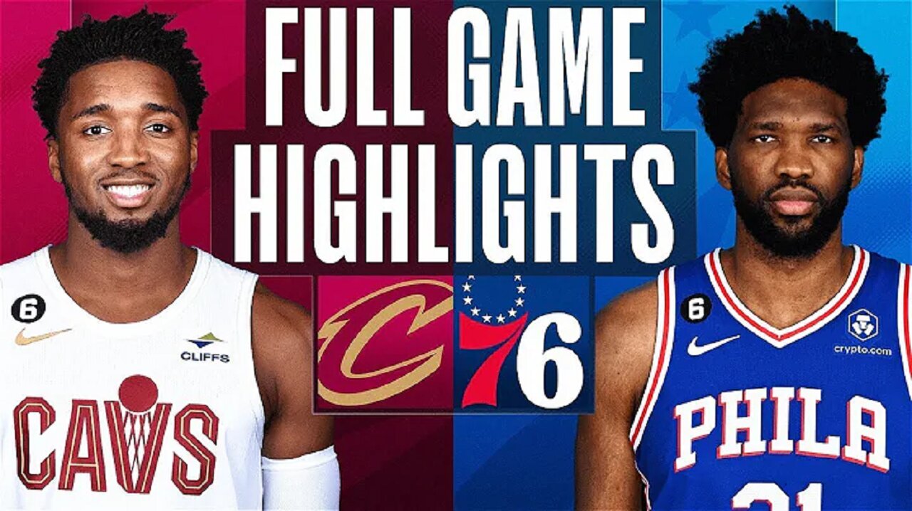 Cleveland Cavaliers vs. Philadelphia 76ers Full Game Highlights | Feb 15 | 2022-2023 NBA Season