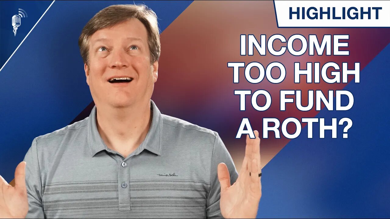 What Should I Do If My Income is Too High to Fund a Roth?