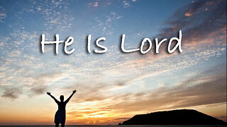 He Is Lord -- Instrumental Worship Chorus