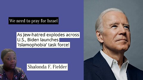 As Jew-hatred explodes across U.S., Biden launches 'Islamophobia' task force!