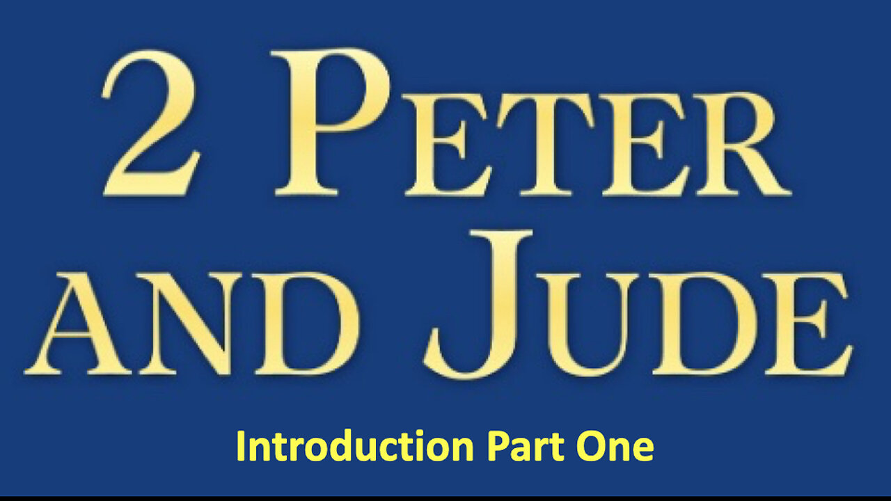 229 Jude & 2nd Peter -Introduction (Part One)