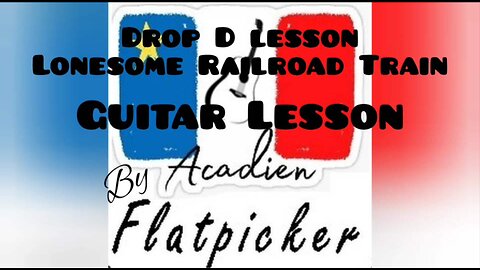 Guitar Lesson - Drop D Lesson "Lonesome Railroad Train"