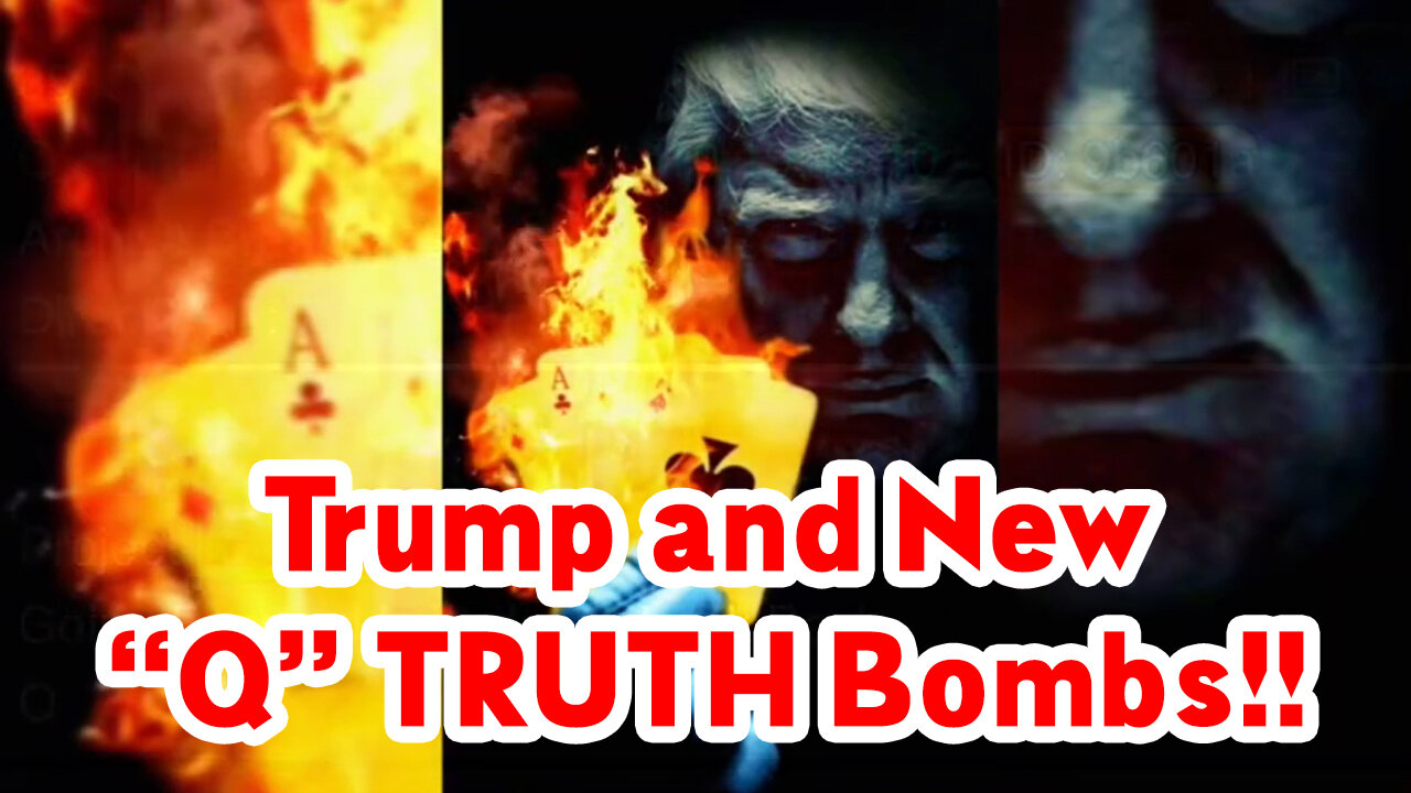 Trump and New “Q” TRUTH Bombs!!