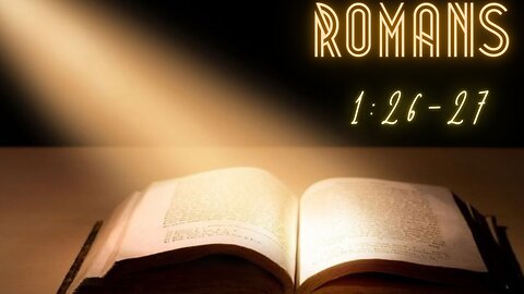 Let's Study! Romans 1:26-27