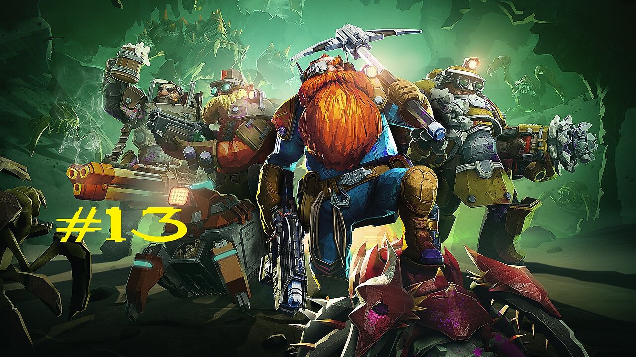 Deep Rock Galactic: Stream 13