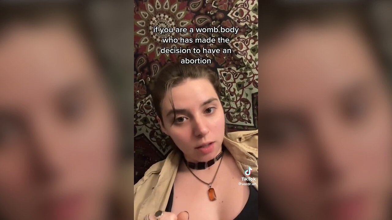 TikToker Teaches 'How To Practice Abortion As A Magical Ritual'
