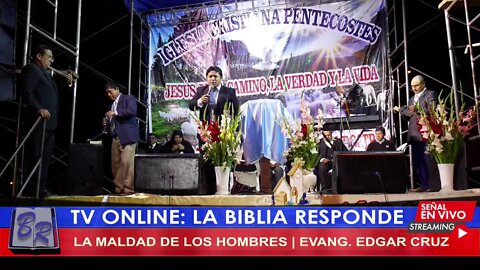 LA MALDAD DE LOS HOMBRES - EVANG. EDGAR CRUZ