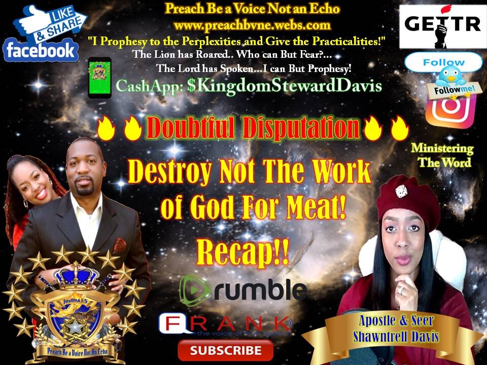 🔥🔥Doubtful Disputation🔥🔥 Destroy Not The Work of God For Meat!