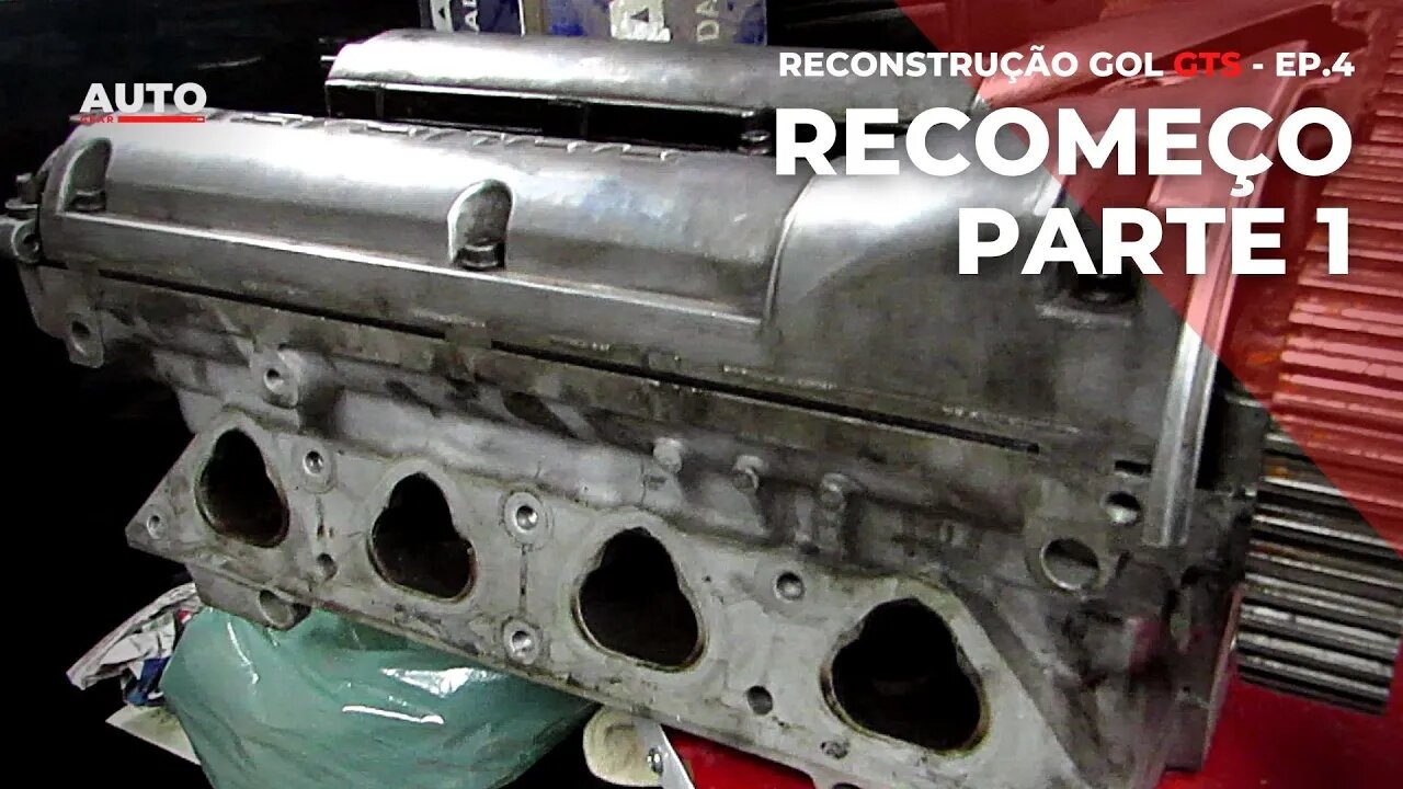 GOL GTS - RECONSTRUÇÃO: EP.4 - RECOMEÇO PARTE 1