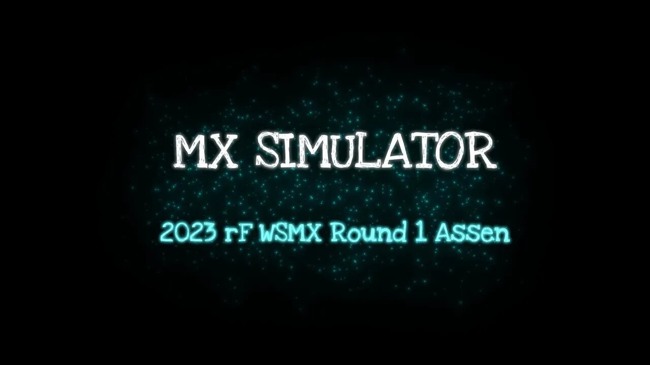 Mx Simulator 2023 rF WSMX Round 1 Assen