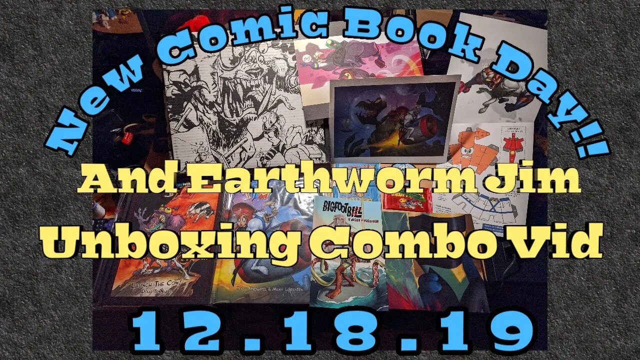 New Comic Book Day 12.18.19 & Earthworm Jim Unboxing Combo Vid