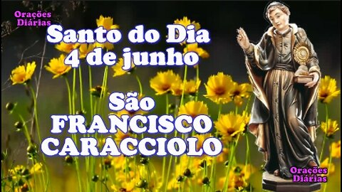 Santo do Dia 4 de junho, São Francisco de Caracciolo