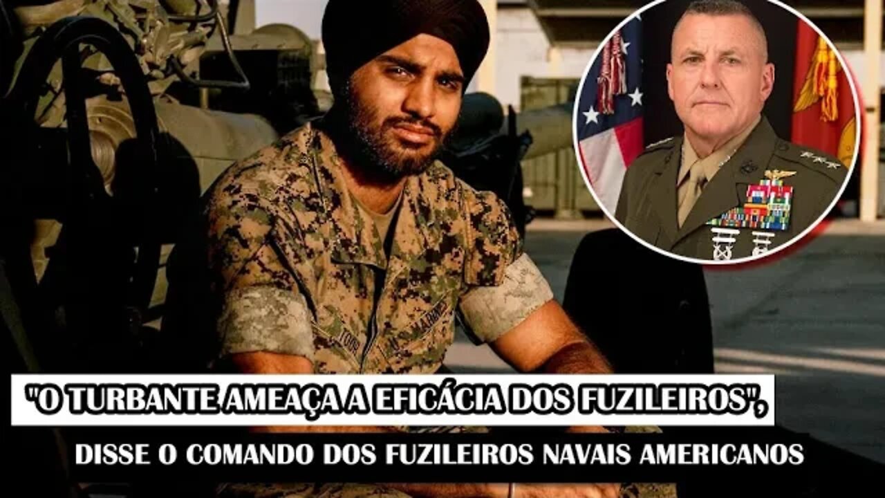 "O Turbante Ameaça A Eficácia Dos Fuzileiros", Disse O Comando Dos Fuzileiros Navais Americanos