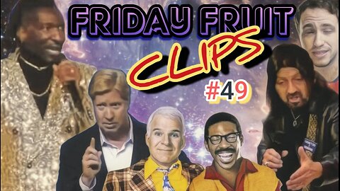 Friday Fruit Clips #49