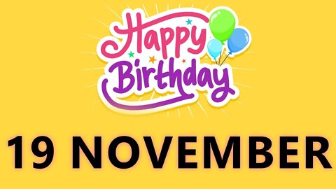 Happy Birthday to all who have Birthday on 19 November - Birthday Wish From Birthday Bash
