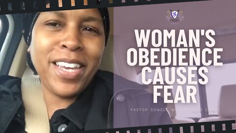Woman's Obedience Causes Fear | Pastor Dowell With Mother Carol