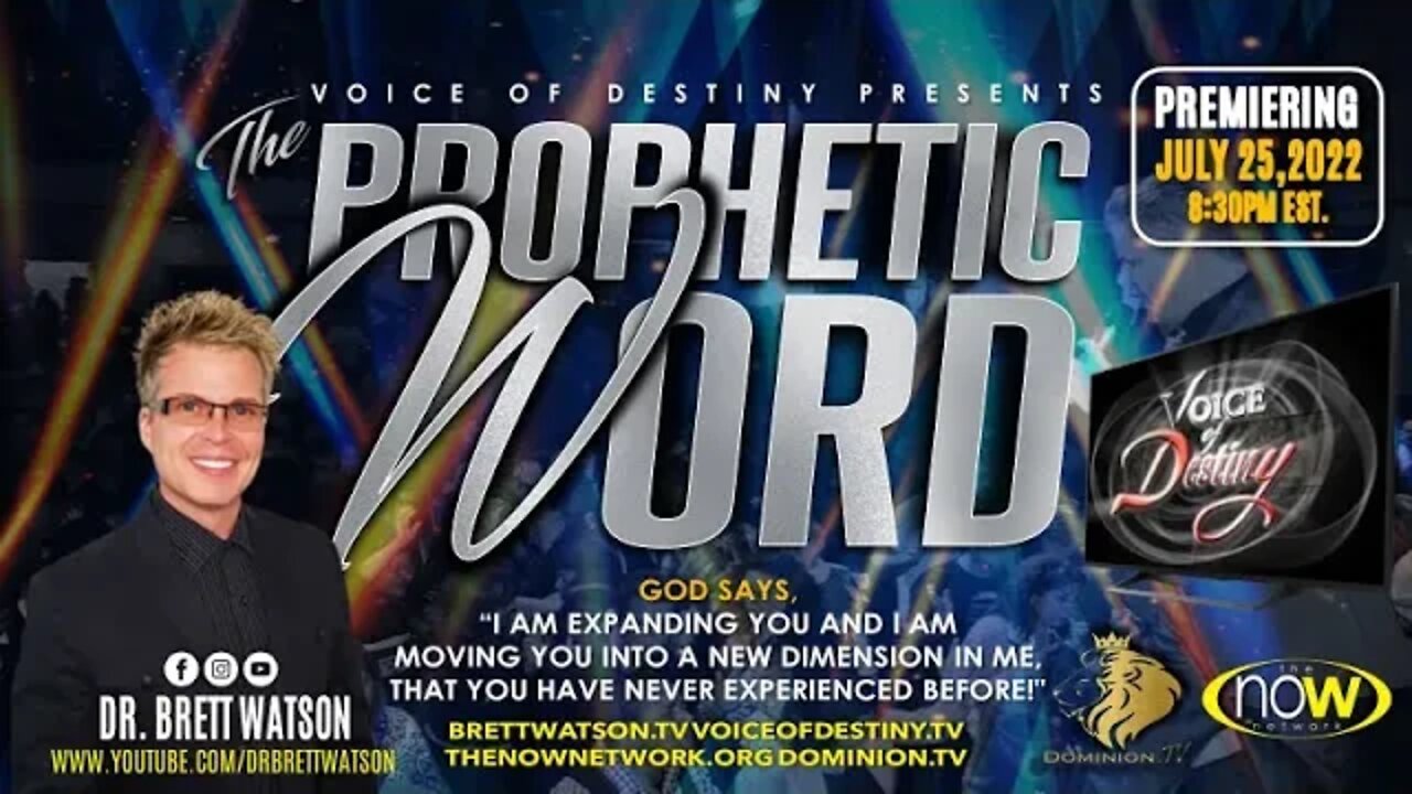 "Voice of Destiny!" The Prophetic Word - "I'm Expanding You into a New Dimension!" Dr. Brett Watson