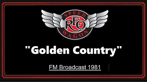 REO Speedwagon - Golden Country (Live in Boston, Massachusetts 1981)