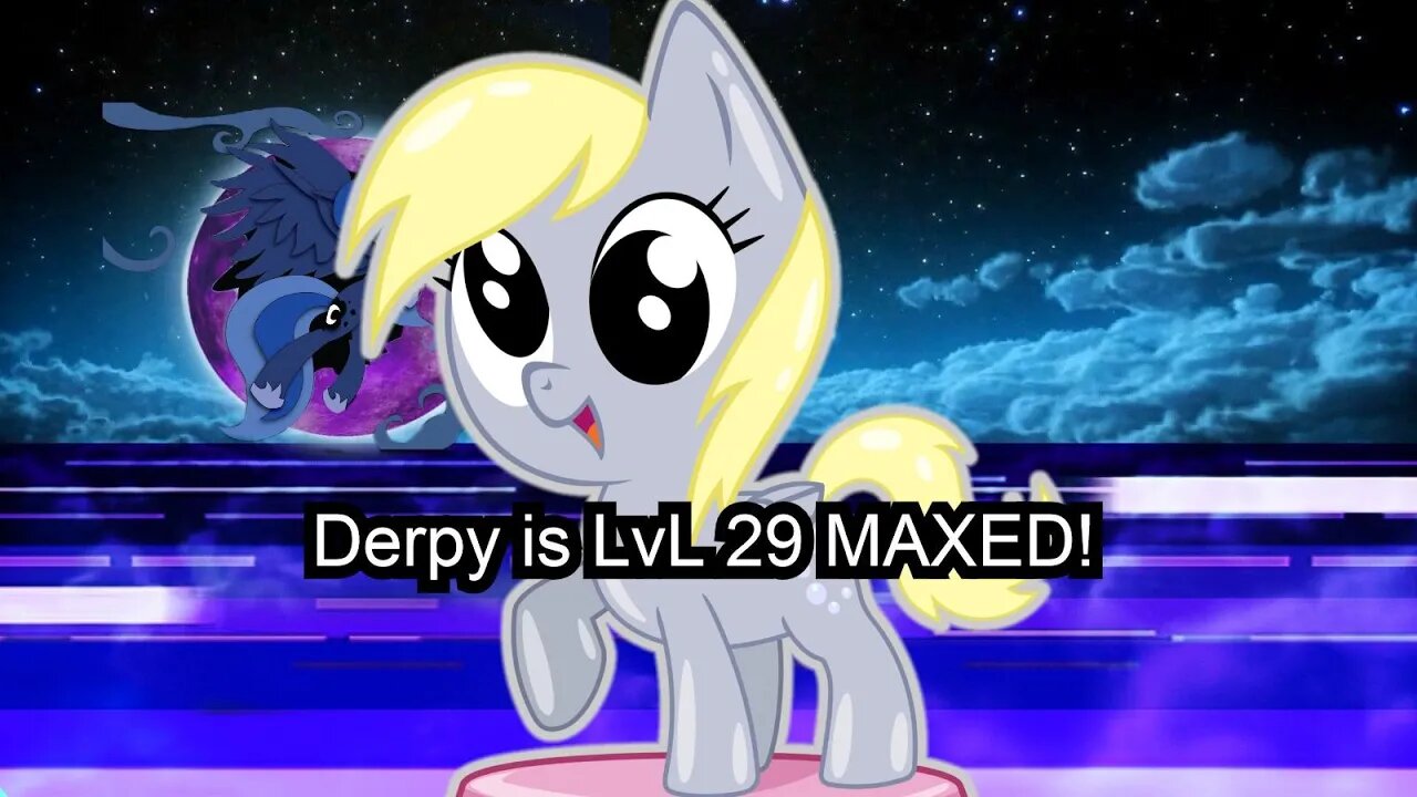 Derpys LvL is MAXED OUT! / Pocket Ponies