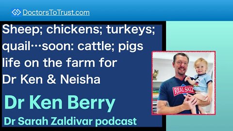 KEN BERRY 1 | Sheep; chickens; turkeys; quailsoon: cattle; pigs life on the farm for Dr Ken & Neisha