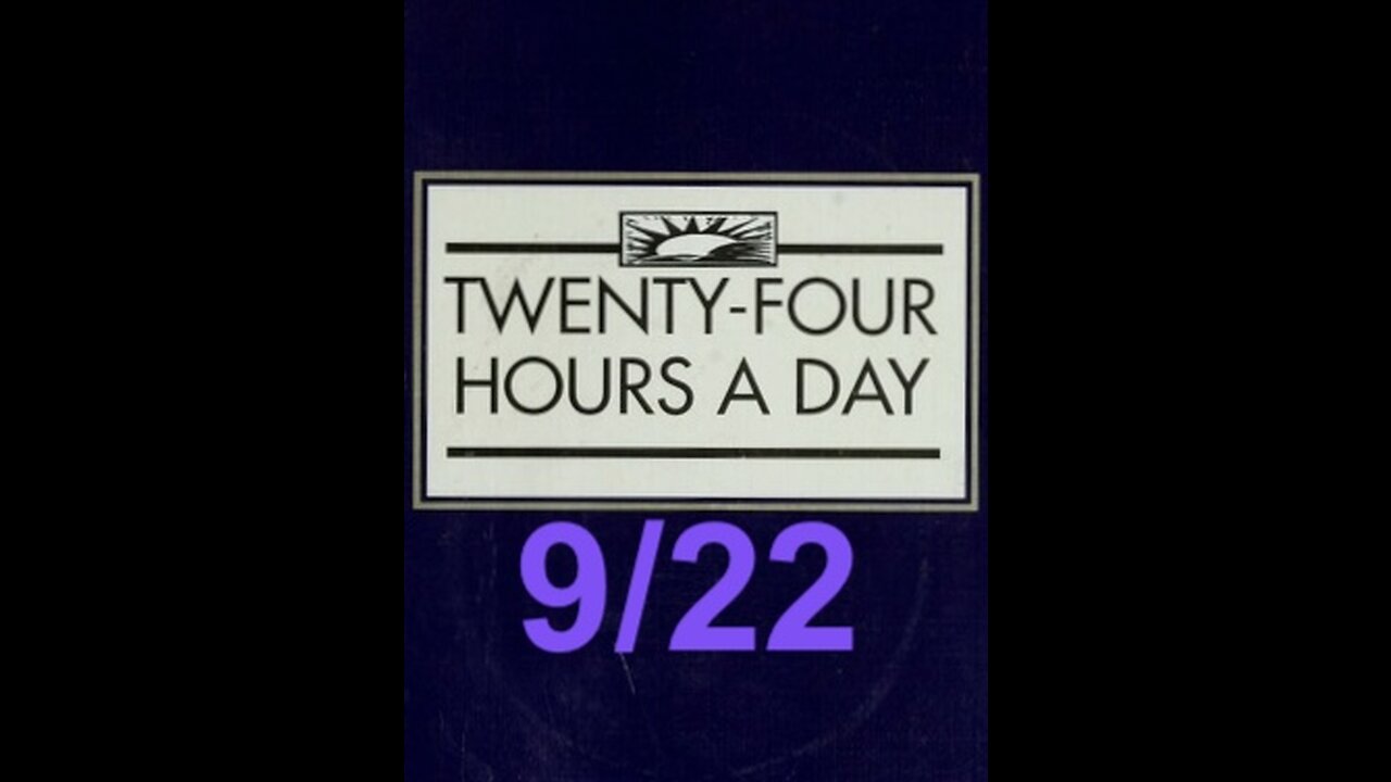 Twenty-Four Hours A Day Book Daily Reading – September 22 - A.A. - Serenity Prayer & Meditation