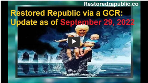 Restored Republic via a GCR Update as of September 29, 2022