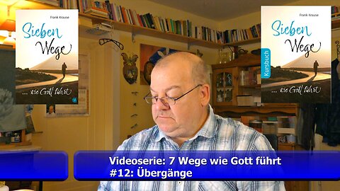 #12: Videoserie - Sieben Wege wie Gott führt