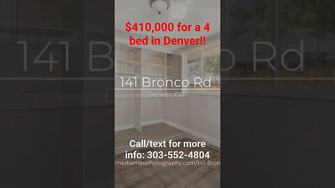 $410,000 for a 4 bed in Denver! 141 Bronco Rd., Denver CO 80221
