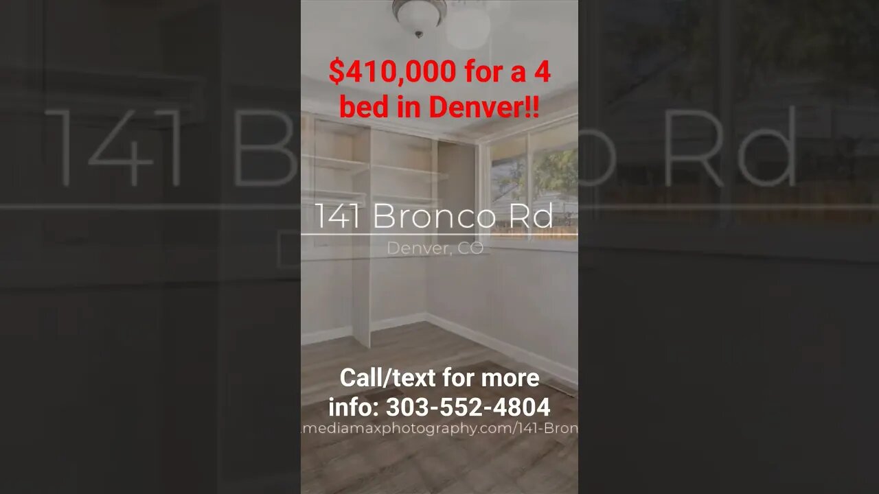 $410,000 for a 4 bed in Denver! 141 Bronco Rd., Denver CO 80221