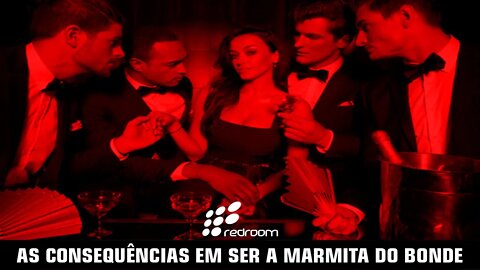 AS CONSEQUÊNCIAS EM SER A MARMITA DO BONDE