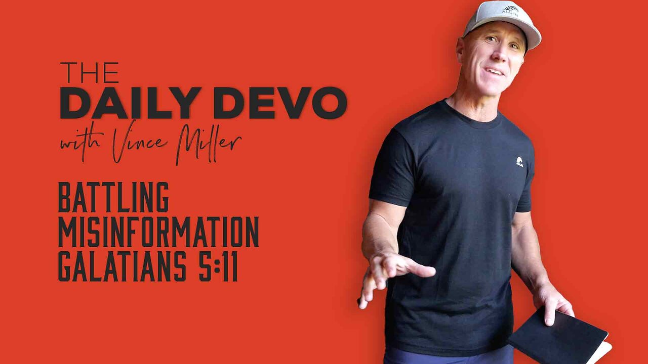 Battling Misinformation | Galatians 5:11