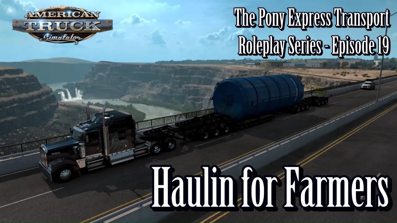 American Truck Simulator - Pony Express Roleplay EP19 - Haulin' for Farmers