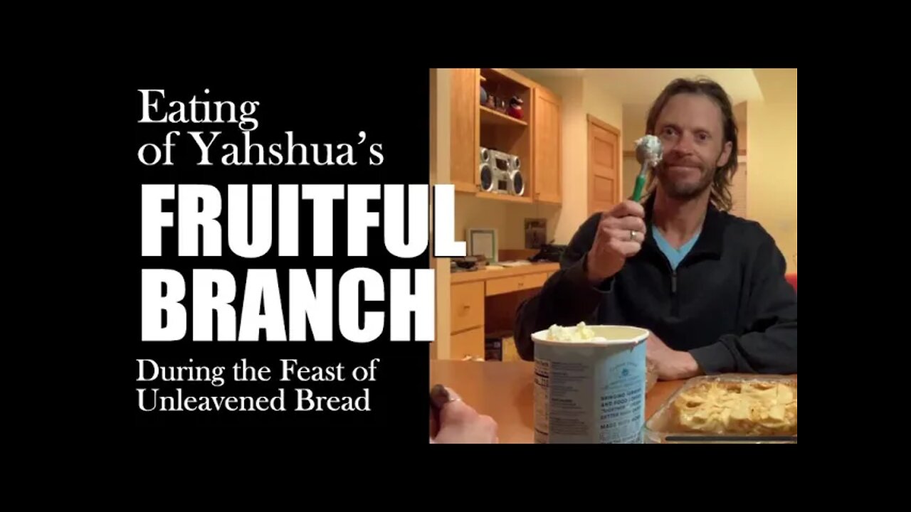 Feast of Unleavened Bread | Ye'shua's Fruitful Branch