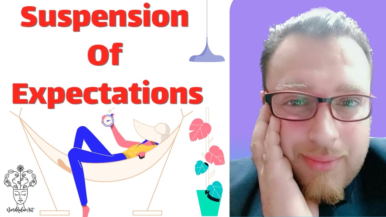 Suspension of expectations