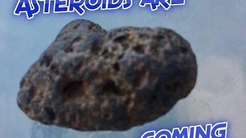Prophetic dream - The asteroids are coming, really.